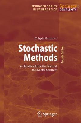 Stochastic Methods: A Handbook for the Natural ... 3540707123 Book Cover