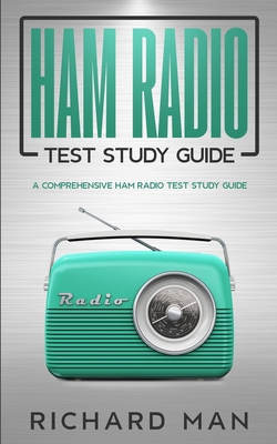 Ham Radio Test Study Guide: A Comprehensive Ham... 1088277691 Book Cover