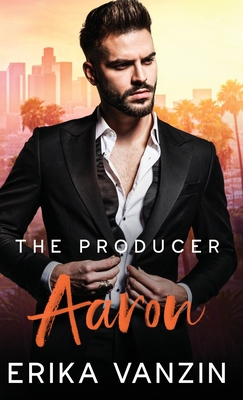 The Producer: Aaron: (An Age gap steamy romance... 1958824046 Book Cover