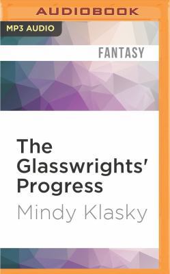 The Glasswrights' Progress 1522606408 Book Cover