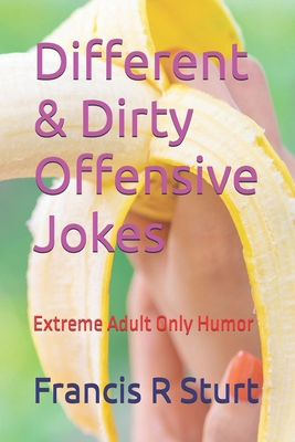 Different & Dirty Offensive Jokes: Extreme Adul...            Book Cover