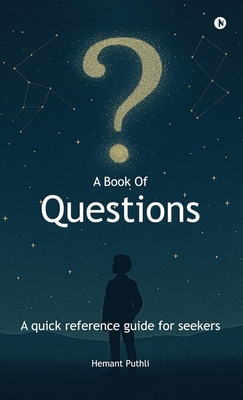 A Book of Questions: A Quick Reference Guide Fo... B0GYQ8NTYL Book Cover