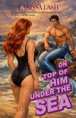 On Top of Him Under the Sea B0GQ3DD7K6 Book Cover