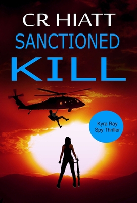 Sanctioned Kill 0615623832 Book Cover