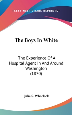 The Boys In White: The Experience Of A Hospital... 054892547X Book Cover