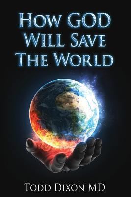 How God Will Save the World 0963649523 Book Cover
