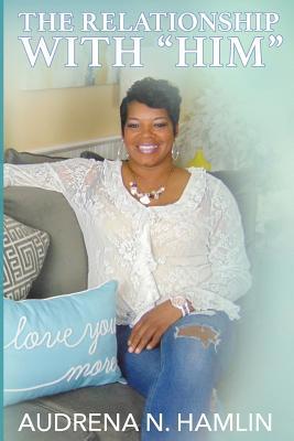 The Relationship With Him 1727883683 Book Cover