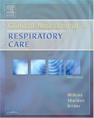 Clinical Assessment In Respiratory Care (5th Ed... 0323028853 Book Cover