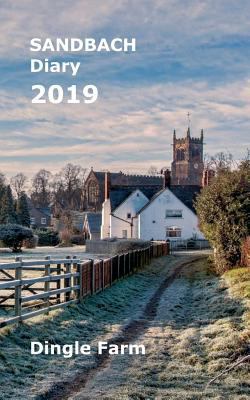 Sandbach Diary 2019: Dingle Farm 1723800813 Book Cover
