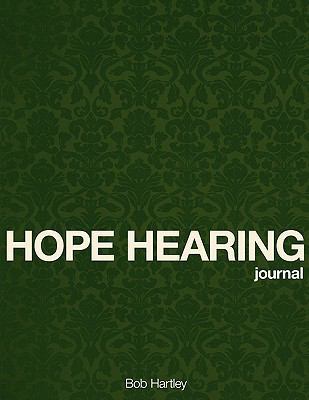 Hope Hearing Journal 1456453580 Book Cover
