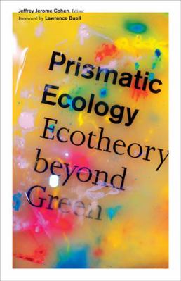 Prismatic Ecology: Ecotheory Beyond Green 0816679983 Book Cover