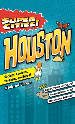 Super Cities!: Houston 1540250644 Book Cover