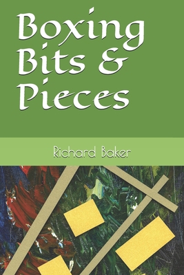 Boxing Bits & Pieces 1699421463 Book Cover