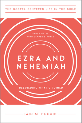 Ezra and Nehemiah: Rebuilding What's Ruined, St... 1645072444 Book Cover