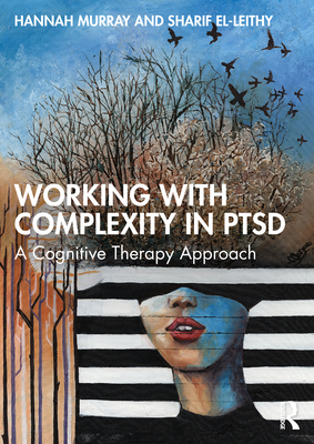 Working with Complexity in PTSD: A Cognitive Th... 103226408X Book Cover