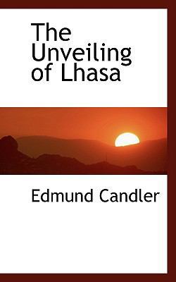 The Unveiling of Lhasa 110351508X Book Cover