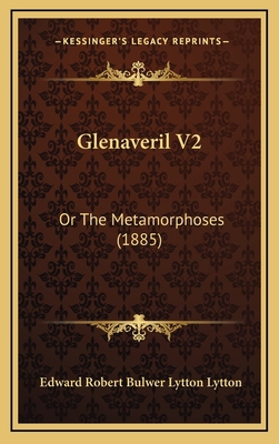 Glenaveril V2: Or the Metamorphoses (1885) 1164764829 Book Cover