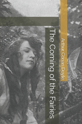 The Coming of the Fairies 1706647034 Book Cover