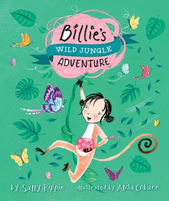 Billie's Wild Jungle Adventure 1610675533 Book Cover