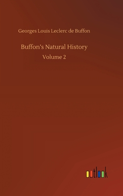 Buffon's Natural History: Volume 2 375239479X Book Cover