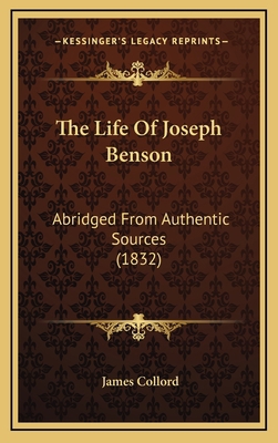 The Life Of Joseph Benson: Abridged From Authen... 1169036422 Book Cover