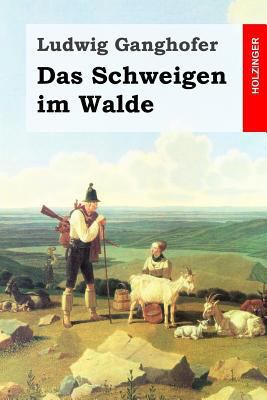 Das Schweigen im Walde [German] 1508841802 Book Cover