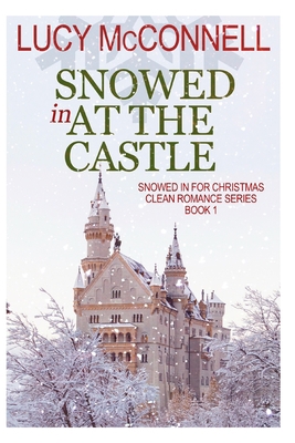 Snowed in at the Castle B08M8HF2F5 Book Cover