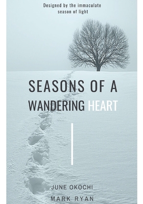 Seasons of a wandering heart: A Photopoetry col... B08RC64XN7 Book Cover
