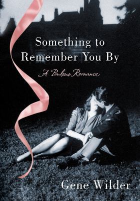 Something to Remember You by: A Perilous Romance 1250044529 Book Cover