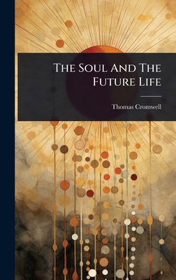 The Soul And The Future Life 1024852814 Book Cover