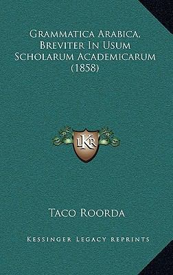 Grammatica Arabica, Breviter In Usum Scholarum ... [Latin] 1165398974 Book Cover