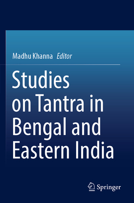 Studies on Tantra in Bengal and Eastern India 9811930244 Book Cover