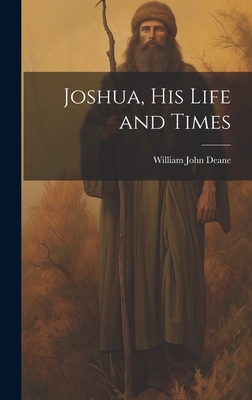 Joshua, his Life and Times 1021164429 Book Cover