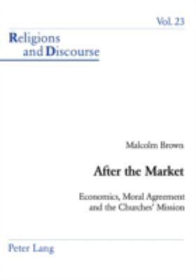 After the Market: Economics, Moral Agreement an... 3039101544 Book Cover