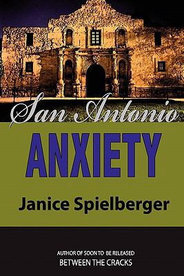 San Antonio Anxiety 1448669219 Book Cover