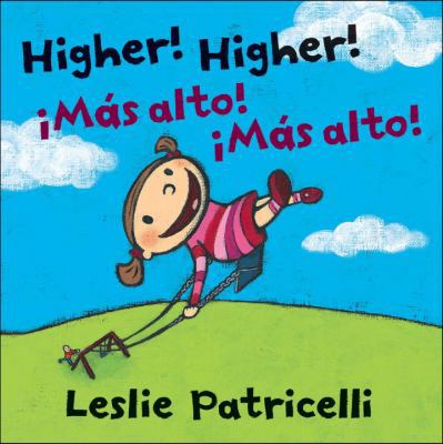 Higher! Higher!/!Mas Alto! !Mas Alto! [Spanish] B00A2Q0GMO Book Cover