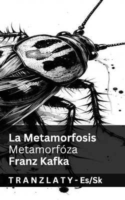 La Metamorfosis / Metamorfóza: Tranzlaty Españo... [Slovak] 1805721631 Book Cover