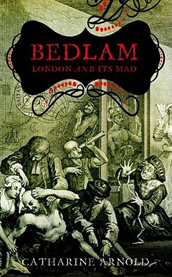 Bedlam 1847370004 Book Cover