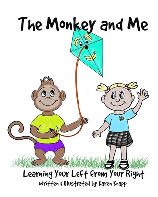 The Monkey and Me: Learning Your Left From Your... B08ZW6KPS5 Book Cover