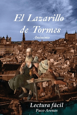 El Lazarillo de Tormes: Lectura facil [Spanish] 1505398827 Book Cover