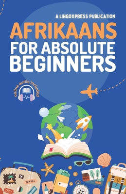 Afrikaans for Absolute Beginners: Basic Words a... B0D8KPSQM7 Book Cover