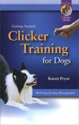 Clicker Training for Dogs 1890948217 Book Cover