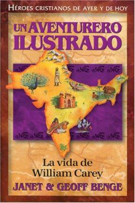 Un Aventurero Ilustrado: La Vida de William Car... [Spanish] 1576583368 Book Cover