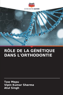 Rôle de la Génétique Dans l'Orthodontie [French] 6208217113 Book Cover