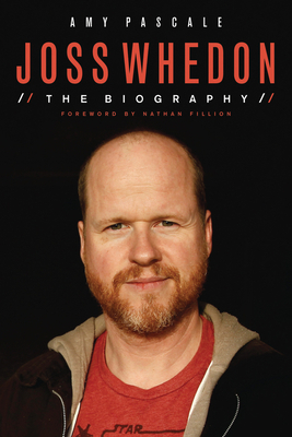 Joss Whedon: The Biography 1613734174 Book Cover