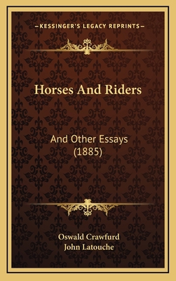 Horses And Riders: And Other Essays (1885) 1167111362 Book Cover