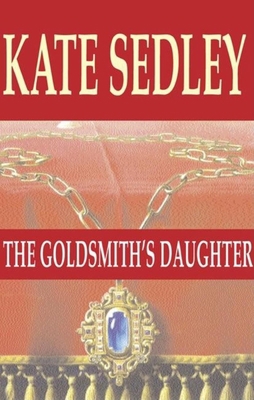 The Goldsmith's Daughter (Roger the Chapman Med... [Large Print] 0727871315 Book Cover