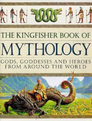 The Kingfisher Book of Mythology 0753402572 Book Cover