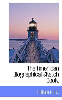 The American Blographical Sketch Book. 1110402570 Book Cover