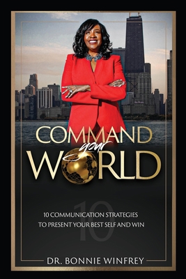 Command Your World: Ten Communication Strategie... 1737370719 Book Cover